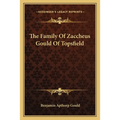 The Family Of Zaccheus Gould Of Topsfield - Paperback