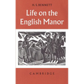 Life on the English Manor: A Study of Peasant Conditions 1150-1400 - Paperback