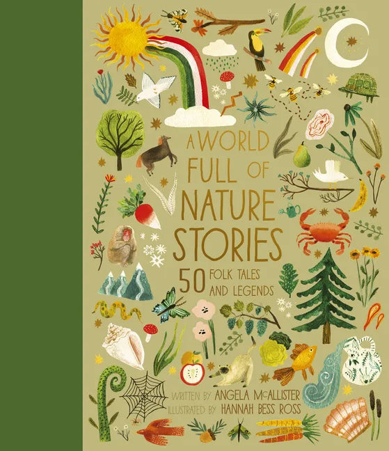 A World Full of Nature Stories: 50 Folk Tales and Legends - Hardcover
