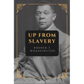 Up from Slavery: New Large Print Edition - Paperback