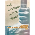 The Working Man's Hand: Celebrating Woody Guthrie - Poems of Protest and Resistance - 2023: Celebrating Woody Guthrie - Poems of Protest and Resistanc - Hardcover