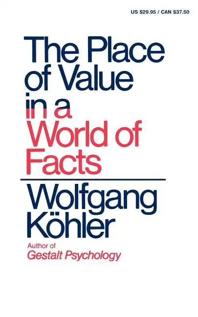 The Place of Value in a World of Facts - Paperback