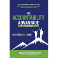 The Accountability Advantage Revised Edition: Play Your Best Game - Paperback
