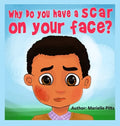 Why do you have a scar on your face? - Hardcover
