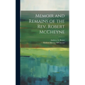 Memoir and Remains of the Rev. Robert McCheyne - Hardcover