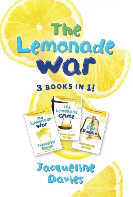 The Lemonade War Three Books in One: The Lemonade War, the Lemonade Crime, the Bell Bandit - Hardcover