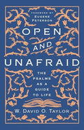 Open and Unafraid: The Psalms as a Guide to Life - Paperback