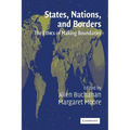 States, Nations, and Borders: The Ethics of Making Boundaries - Paperback