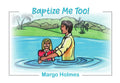 Baptize Me Too! - Paperback