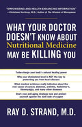 What Your Doctor Doesn't Know about Nutritional Medicine May Be Killing You - Paperback