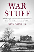 War Stuff: The Struggle for Human and Environmental Resources in the American Civil War - Paperback
