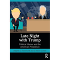 Late Night with Trump: Political Humor and the American Presidency - Paperback