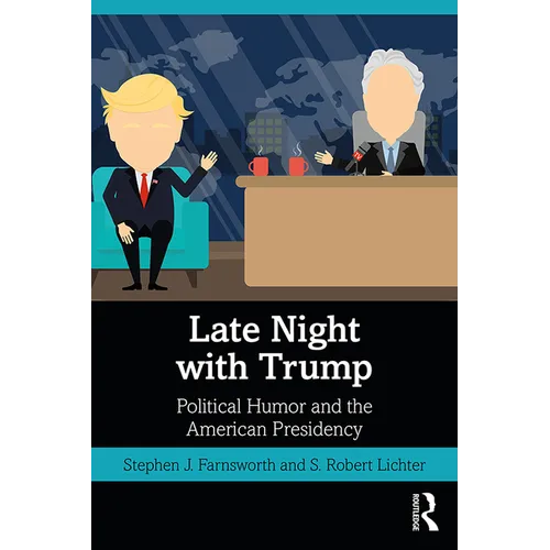 Late Night with Trump: Political Humor and the American Presidency - Paperback