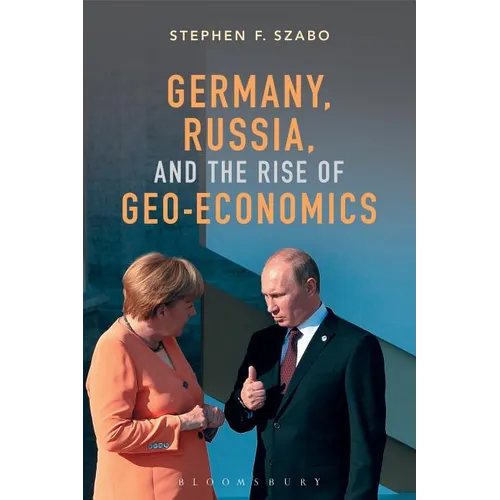 Germany, Russia, and the Rise of Geo-Economics - Paperback