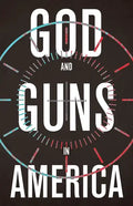 God and Guns in America - Paperback