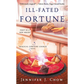 Ill-Fated Fortune: A Magical Fortune Cookie Novel - Paperback