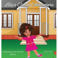 Lily's Curly Adventure: Embracing Your Natural Beauty - Hardcover