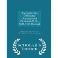 Juvenile Sex Offender Assessment Protocol-II (J-Soap-II) Manual - Scholar's Choice Edition - Paperback