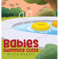 Babies Swimming Class - Hardcover