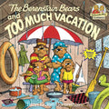 The Berenstain Bears and Too Much Vacation - Paperback