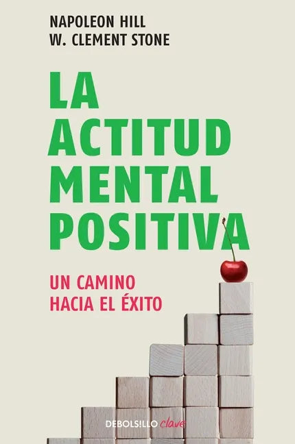 La Actitud Mental Positiva / Success Through a Positive Mental Attitude - Paperback