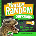 Totally Random Questions Volume 3: 101 Strange and Stupendous Q&as - Paperback