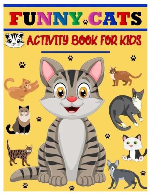 Funny Cats Activity Book for Kids: Jumbo Stocking Stuffer of Coloring, Dot-To-Dot, Mazes and Word Search for Toddlers, Preschoolers and Kindergartener - Paperback