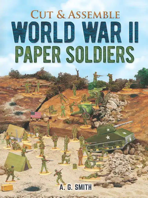 Cut & Assemble World War II Paper Soldiers - Paperback