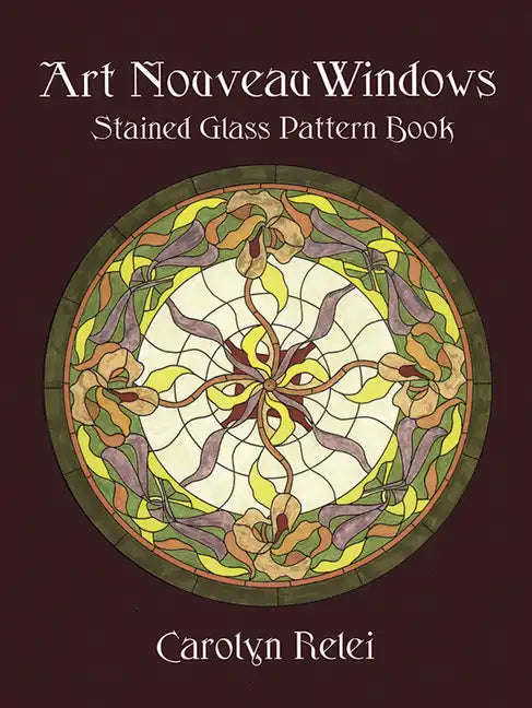 Art Nouveau Windows Stained Glass Pattern Book - Paperback