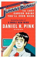The Adventures of Johnny Bunko: The Last Career Guide You'll Ever Need - Paperback