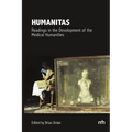 Humanitas: Readings in the Development of the Medical Humanities - Paperback