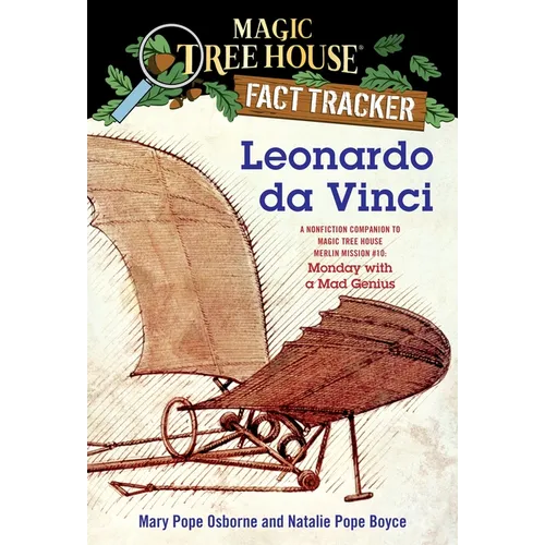 Leonardo Da Vinci: A Nonfiction Companion to Magic Tree House Merlin Mission #10: Monday with a Madgenius - Paperback