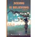 Seeing is Believing - Paperback