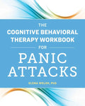 The Cognitive Behavioral Therapy Workbook for Panic Attacks - Paperback