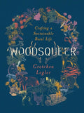 Woodsqueer: Crafting a Sustainable Rural Life - Paperback