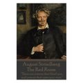 August Strindberg - The Red Room: "There are poisons that blind you, and poisons that open your eyes." - Paperback