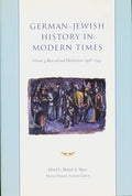 German-Jewish History in Modern Times: Integration and Dispute, 1871-1918 - Hardcover