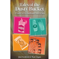 Tales of the Dusty Bucket: A Satire of Secondhand Americana - Paperback