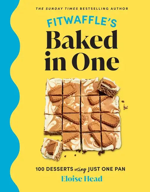 Fitwaffle's Baked in One: 100 Desserts Using Just One Pan - Hardcover