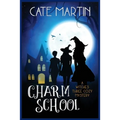 Charm School: A Witches Three Cozy Mystery - Paperback