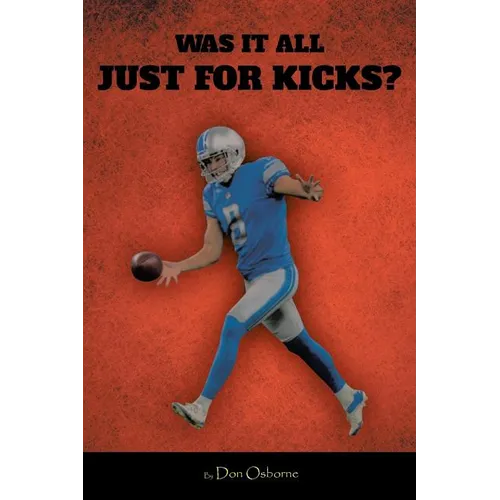 Was It All Just for Kicks? - Paperback