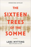 The Sixteen Trees of the Somme - Hardcover