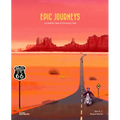 Epic Journeys: Incredible Tales of Amazing Trails - Hardcover