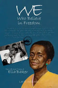 We Who Believe in Freedom: The Life and Times of Ella Baker - Paperback