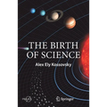 The Birth of Science - Paperback