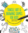 Tangle Art and Drawing Games for Kids: A Silly Book for Creative and Visual Thinking - Paperback