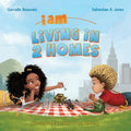 I Am Living in 2 Homes: I Am Book #002 - Hardcover
