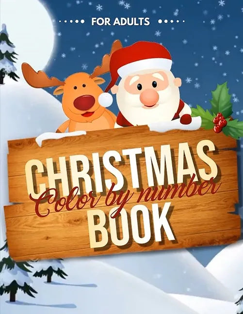 Christmas Color by Number Book for Adults: Easy Large Print Color by Numbers Christmas Coloring Book - Paperback