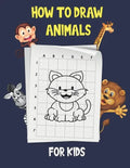 How To Draw Animals For Kids: Learn to Draw Step-by-Step cute animals, Draw 50 Animals, how to draw cute animals - Paperback