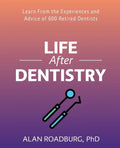 Life After Dentistry - Paperback